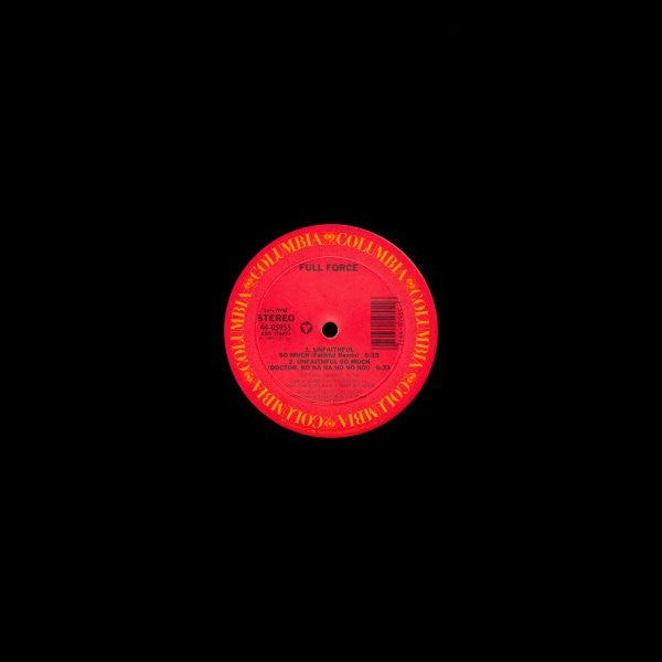 Full Force - Unfaithful So Much (Vinyl, 12", 33 ⅓ RPM) Very Good Plus (VG+) / Very Good Plus (VG+)