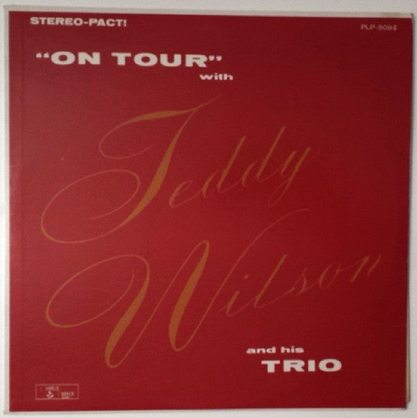Teddy Wilson Trio - "On Tour" With Teddy Wilson And His Trio (Vinyl, LP, Album, Stereo) Very Good Plus (VG+) / Very Good Plus (VG+)