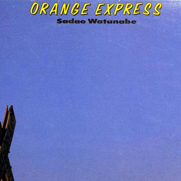 Sadao Watanabe - Orange Express = オレンジ・エクスプレス (Vinyl, LP, Album, St...