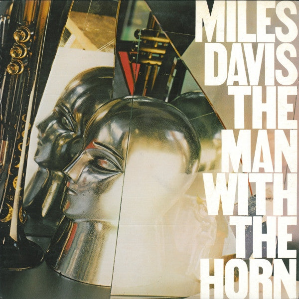 Miles Davis - The Man With The Horn (Vinyl, LP, Album, Stereo)