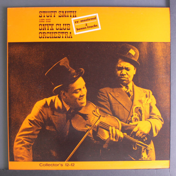 Stuff Smith And His Onyx Club Boys - Stuff Smith And His Onyx Club Orchestra (Vinyl, LP, Compilation, Remastered) Very Good Plus (VG+) / Very Good Plus (VG+)