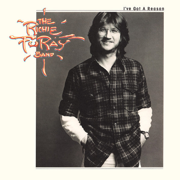 The Richie Furay Band - I've Got A Reason (Vinyl, LP, Album, Stereo) Very Good (VG) / Good Plus (G+)