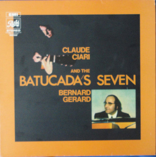 Claude Ciari - Claude Ciari - Bernard Gerard And The The Batucada Seven (Vinyl, LP, Album, Reissue) Very Good Plus (VG+) / Very Good Plus (VG+)