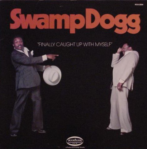 Swamp Dogg - Finally Caught Up With Myself (Vinyl, LP, Album, Stereo) Very Good (VG) / Good Plus (G+)