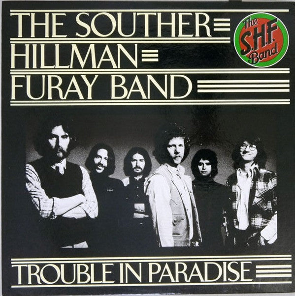 The Souther-Hillman-Furay Band - Trouble In Paradise (Vinyl, LP, Album) Very Good (VG) / Very Good Plus (VG+)
