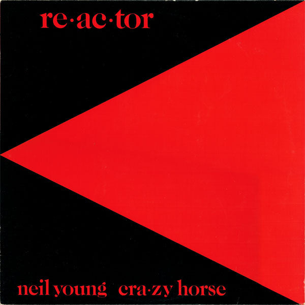 Neil Young - Re·ac·tor (Vinyl, LP, Album)