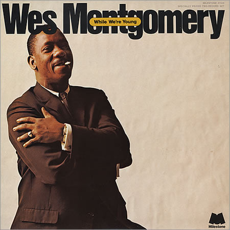 Wes Montgomery - While We're Young (2xVinyl, LP, Album, Compilation) Very Good Plus (VG+) / Very Good (VG)