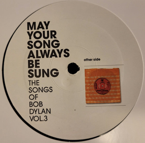 Various - May Your Song Always Be Sung (The Songs Of Bob Dylan Vol. 3) (3xVinyl, LP, Compilation, Limited Edition, Stereo) Very Good (VG) / Very Good Plus (VG+)