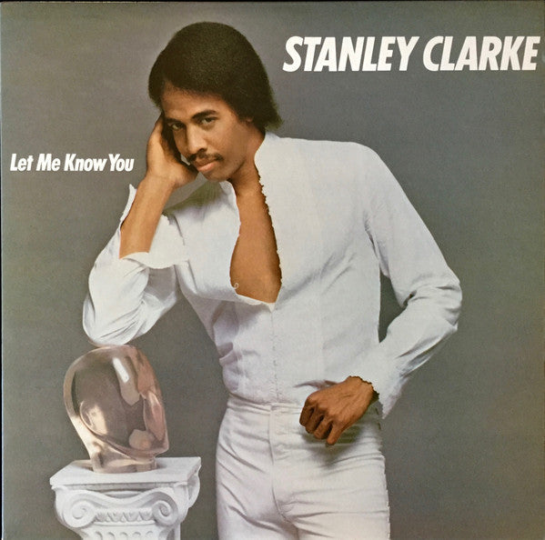 Stanley Clarke - Let Me Know You (Vinyl, LP, Album, Stereo)