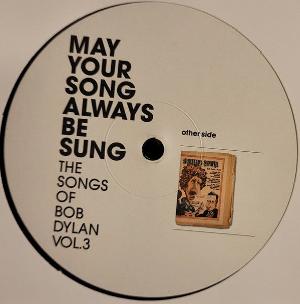 Various - May Your Song Always Be Sung (The Songs Of Bob Dylan Vol. 3) (3xVinyl, LP, Compilation, Limited Edition, Stereo) Very Good (VG) / Very Good Plus (VG+)