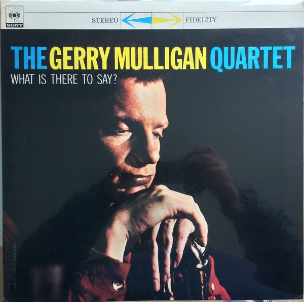 Gerry Mulligan Quartet - What Is There To Say? (Vinyl, LP, Album, Stereo) Very Good Plus (VG+) / Very Good (VG)