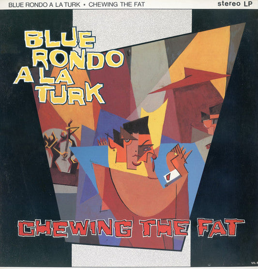 Blue Rondo À La Turk - Chewing The Fat (Vinyl, LP, Album) Very Good Plus (VG+) / Very Good Plus (VG+)