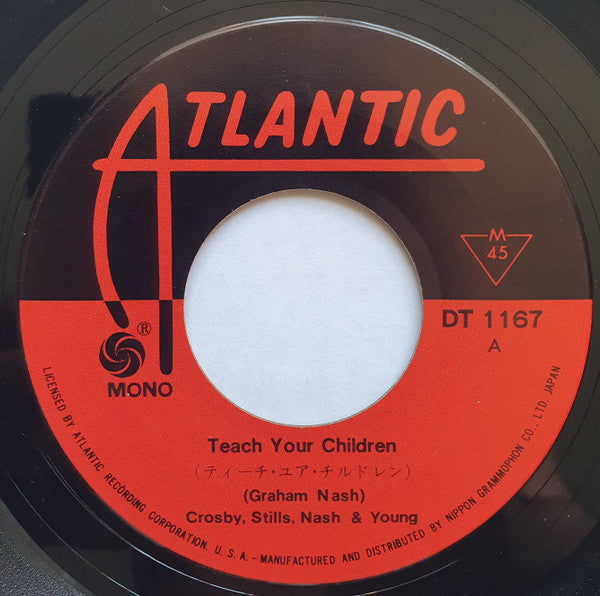 Crosby, Stills, Nash & Young - Teach Your Children / Carry On (Vinyl, 7", 45 RPM, Single) Very Good Plus (VG+) / Very Good Plus (VG+)