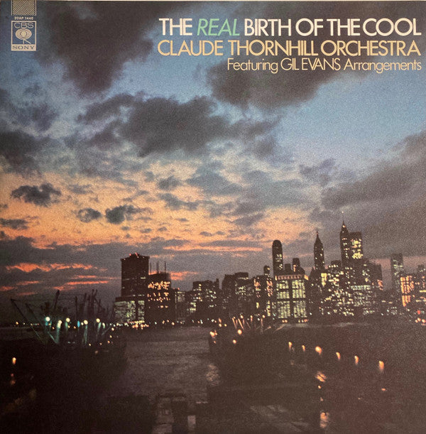 Claude Thornhill And His Orchestra - The Real Birth Of The Cool (Featuring Gil Evans Arrangements) (Vinyl, LP, Album, Reissue, Mono) Near Mint (NM or M-) / Near Mint (NM or M-)