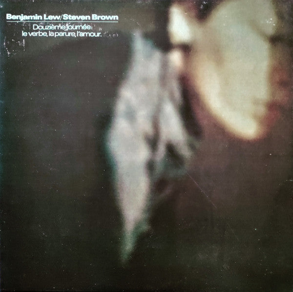 Benjamin Lew - Douzième Journée: Le Verbe, La Parure, L'Amour. (Vinyl, LP, Album) Very Good Plus (VG+) / Very Good Plus (VG+)