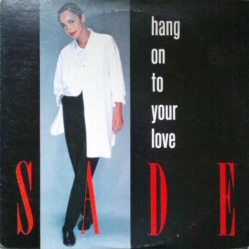 Sade - Hang On To Your Love (Vinyl, 12", 45 RPM, Maxi-Single) Near Mint (NM or M-) / Very Good Plus (VG+)