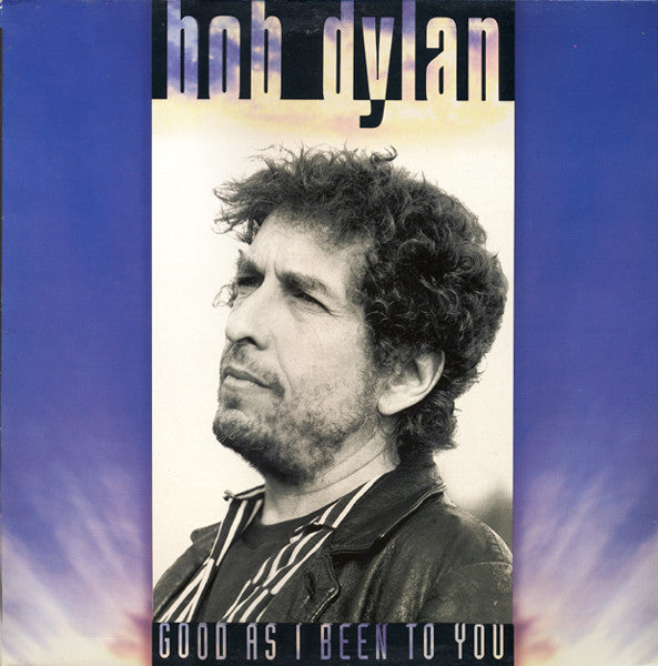 Bob Dylan - Good As I Been To You (Vinyl, LP, Album, Stereo)