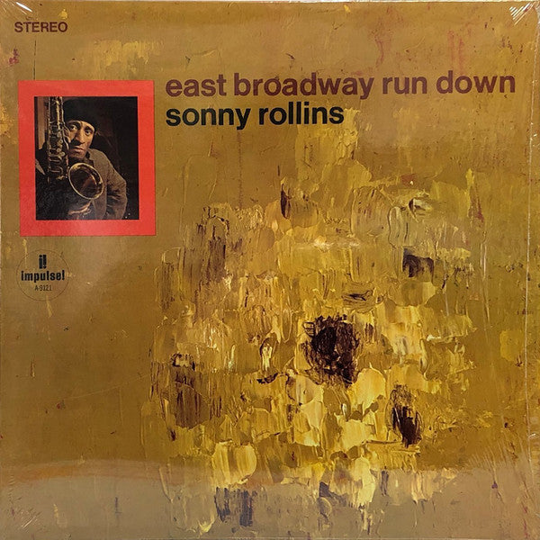 Sonny Rollins - East Broadway Run Down (Vinyl, LP, Stereo) Very Good Plus (VG+) / Very Good Plus (VG+)