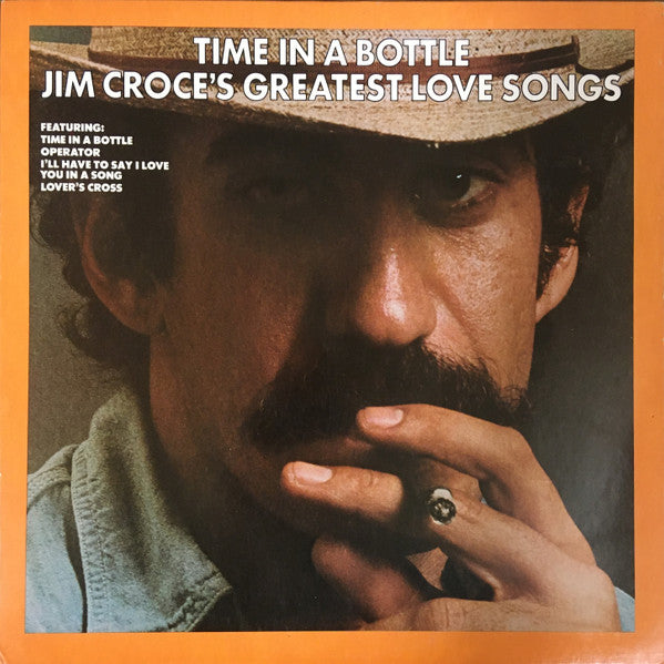 Jim Croce - Time In A Bottle, Jim Croce's Greatest Love Songs (Vinyl, LP, Compilation) Very Good (VG) / No Cover