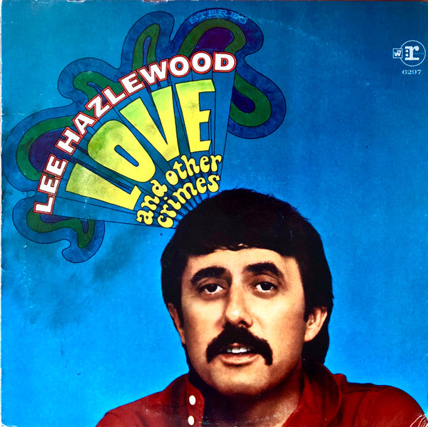Lee Hazlewood - Love And Other Crimes (Vinyl, LP, Album, Stereo) Very Good Plus (VG+) / Very Good (VG)