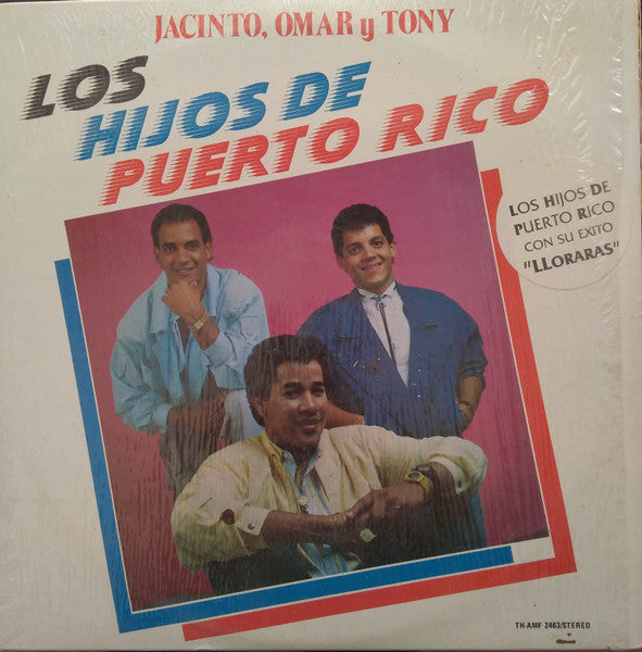 Los Hijos de Puerto Rico - Cantan: Jacinto, Omar Y Tony (Vinyl, LP, Album, Stereo) Very Good (VG) / Good Plus (G+)