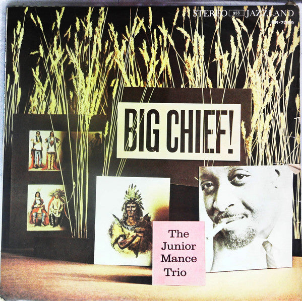 Junior Mance Trio - Big Chief! (Vinyl, LP, Album) Very Good Plus (VG+) / Very Good (VG)