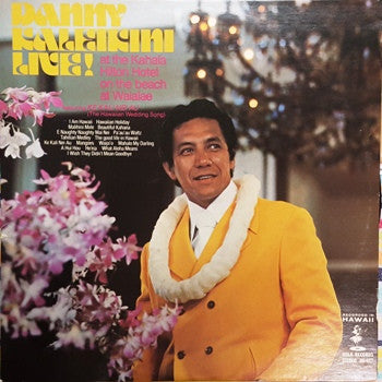Dan Kaleikini - Danny Kaleikini Live! (Vinyl, LP, Album, Stereo) Very Good Plus (VG+) / Very Good Plus (VG+)