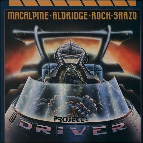 MacAlpine-Aldridge-Rock-Sarzo - Project: Driver (Vinyl, LP, Album) Very Good (VG) / Very Good Plus (VG+)