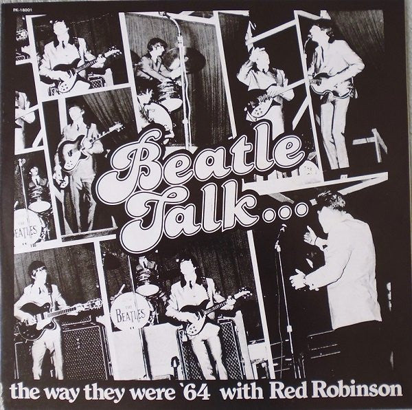 Red Robinson - Beatle Talk... The Way They Were '64 (Vinyl, 12", 45...