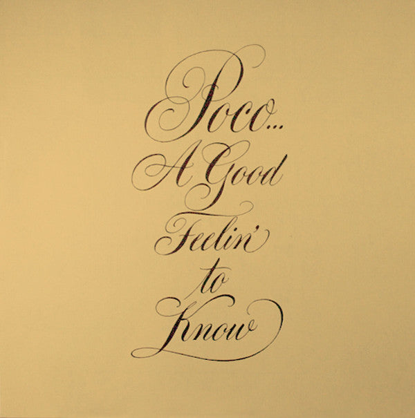 Poco (3) - A Good Feelin' To Know (Vinyl, LP, Album, Stereo) Good Plus (G+) / Very Good (VG)