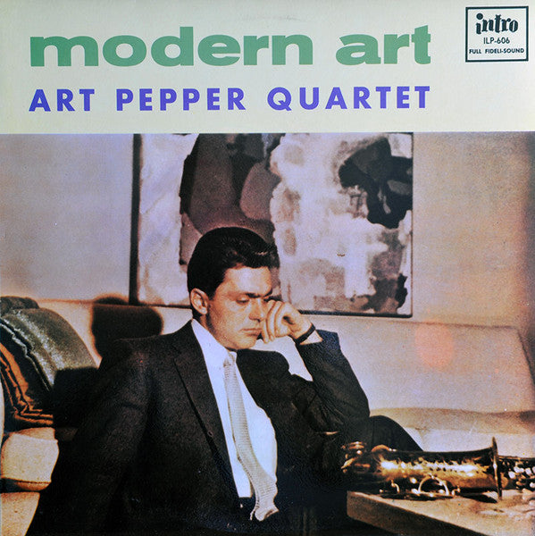 Art Pepper Quartet - Modern Art (Vinyl, LP, Album, Reissue, Mono) Very Good Plus (VG+) / Very Good Plus (VG+)
