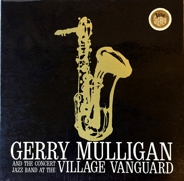 Gerry Mulligan & The Concert Jazz Band - At The Village Vanguard (Vinyl, LP, Album, Stereo) Very Good Plus (VG+) / Very Good (VG)