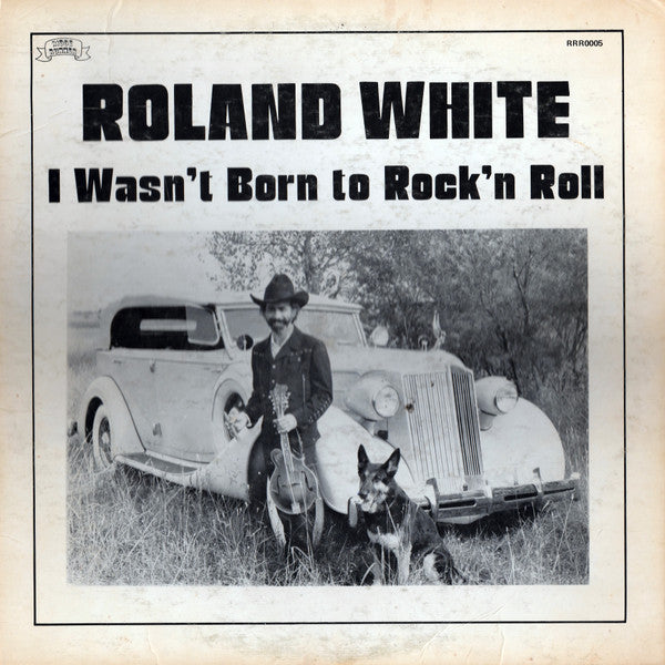 Roland White - I Wasn't Born To Rock'n Roll (Vinyl, LP, Album) Good Plus (G+) / Very Good (VG)