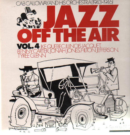 Cab Calloway And His Orchestra - Jazz Off The Air Vol. 4 (Vinyl, LP, Compilation, Mono) Very Good Plus (VG+) / Fair (F)