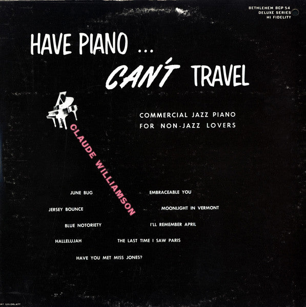 Claude Williamson - Have Piano ...Can't Travel (Commercial Jazz Piano For Non-Jazz Lovers) (Vinyl, LP, Album, Reissue) Good Plus (G+) / Very Good (VG)