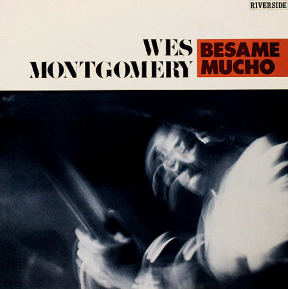 Wes Montgomery - Besame Mucho (Vinyl, LP, Album) Very Good Plus (VG+) / Very Good (VG)