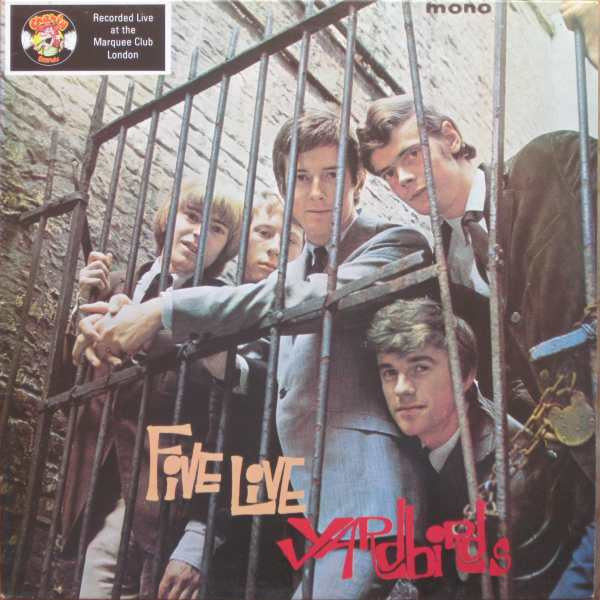 The Yardbirds - Five Live Yardbirds (Vinyl, LP, Album, Reissue, Mono) Very Good Plus (VG+) / Very Good Plus (VG+)