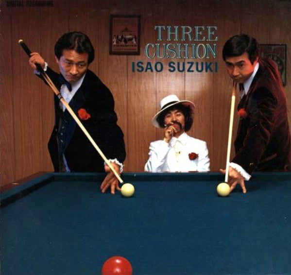 Isao Suzuki - Three Cushion = スリー・クッション (Vinyl, LP, Album, Stereo) Very Good Plus (VG+) / Very Good Plus (VG+)