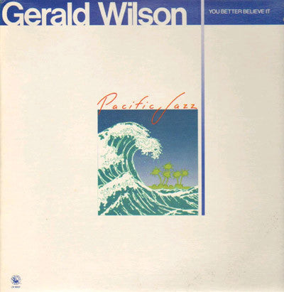 Gerald Wilson Orchestra - You Better Believe It! (Vinyl, LP, Album, Reissue) Very Good Plus (VG+) / Very Good Plus (VG+)