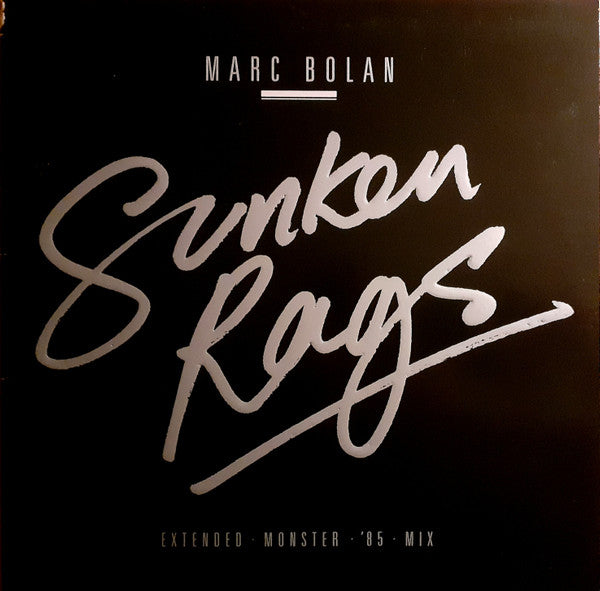 Marc Bolan - Sunken Rags (Extended Monster '85 Mix) (Vinyl, 12", Single) Very Good Plus (VG+) / Very Good (VG)