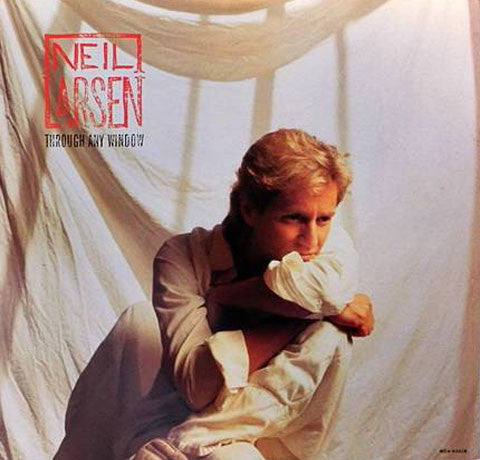 Neil Larsen - Through Any Window (Vinyl, LP, Album) Very Good Plus (VG+) / Very Good (VG)