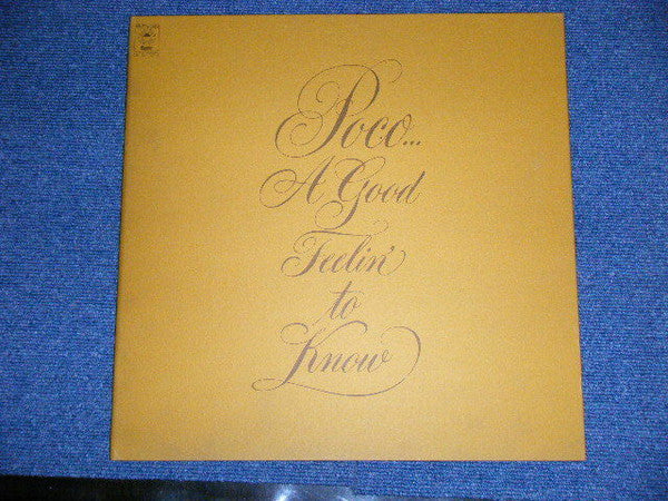 Poco (3) - A Good Feelin' To Know (Vinyl, LP, Album) Very Good (VG) / Very Good Plus (VG+)