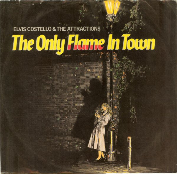 Elvis Costello & The Attractions - The Only Flame In Town (Vinyl, 12", 45 RPM, Single, Stereo) Very Good (VG) / Very Good (VG)