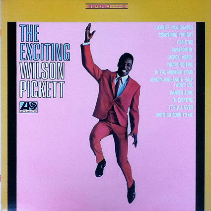 Wilson Pickett - The Exciting Wilson Pickett (Vinyl, LP, Album, Stereo) Very Good Plus (VG+) / Very Good (VG)
