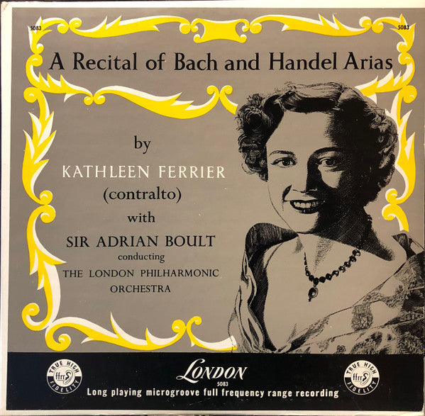 Kathleen Ferrier - A Recital Of Bach And Handel Arias (Vinyl, LP, Reissue, Mono) Good Plus (G+) / Good Plus (G+)