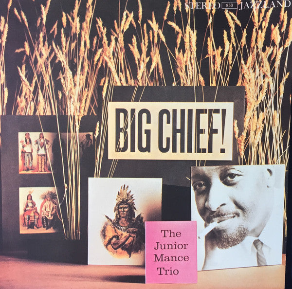 Junior Mance Trio - Big Chief! (Vinyl, LP, Reissue, Stereo) Near Mint (NM or M-) / Near Mint (NM or M-)