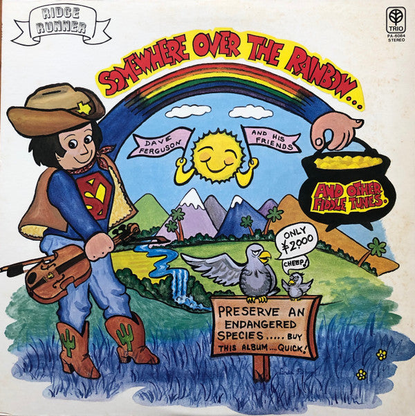 Dave Ferguson And His Friends - Somewhere Over The Rainbow And Other Fiddle Tunes (Vinyl, LP, Album) Very Good Plus (VG+) / Very Good Plus (VG+)