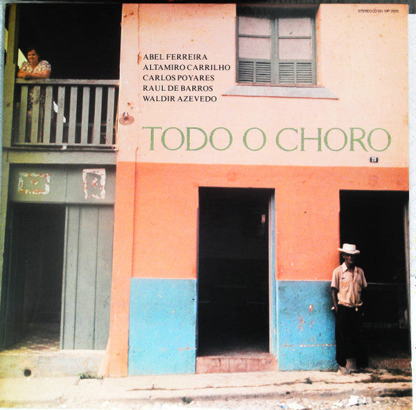 Various - Todo O Choro (Vinyl, LP) Very Good Plus (VG+) / Very Good Plus (VG+)