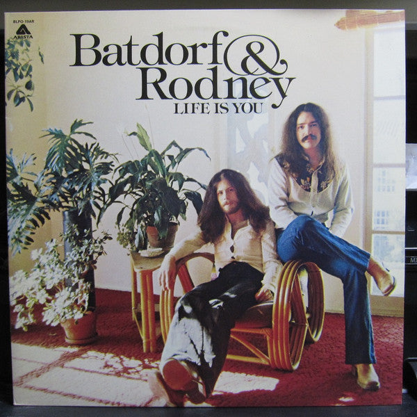 Batdorf & Rodney - Life Is You (Vinyl, LP, Album) Very Good Plus (VG+) / Very Good Plus (VG+)