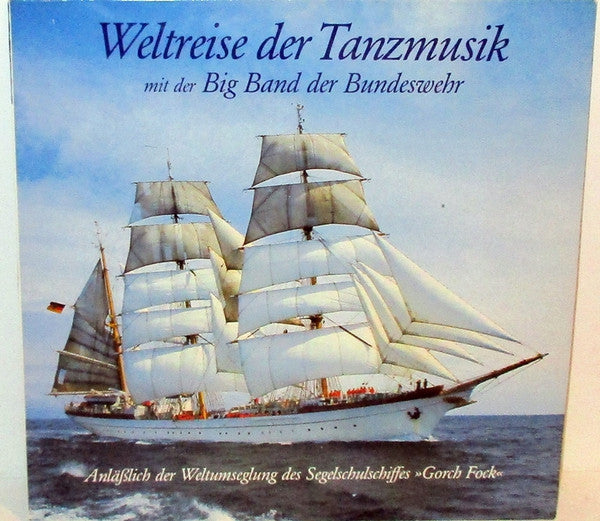 Die Big Band Der Bundeswehr - Weltreise Der Tanzmusik Mit Der Big Band Der Bundeswehr (Vinyl, LP, Stereo) Very Good Plus (VG+) / Very Good (VG)
